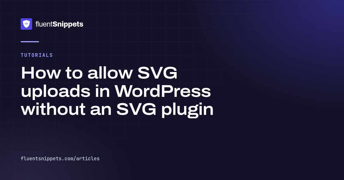 Cover illustration for How to allow SVG uploads in WordPress without an SVG plugin