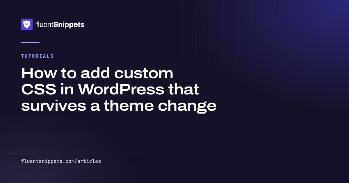 Cover illustration for How to add custom CSS in WordPress that survives a theme change