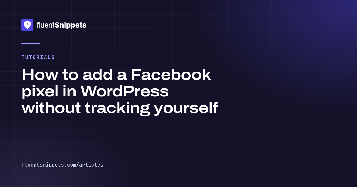 Cover illustration for How to add a Facebook pixel in WordPress without tracking yourself