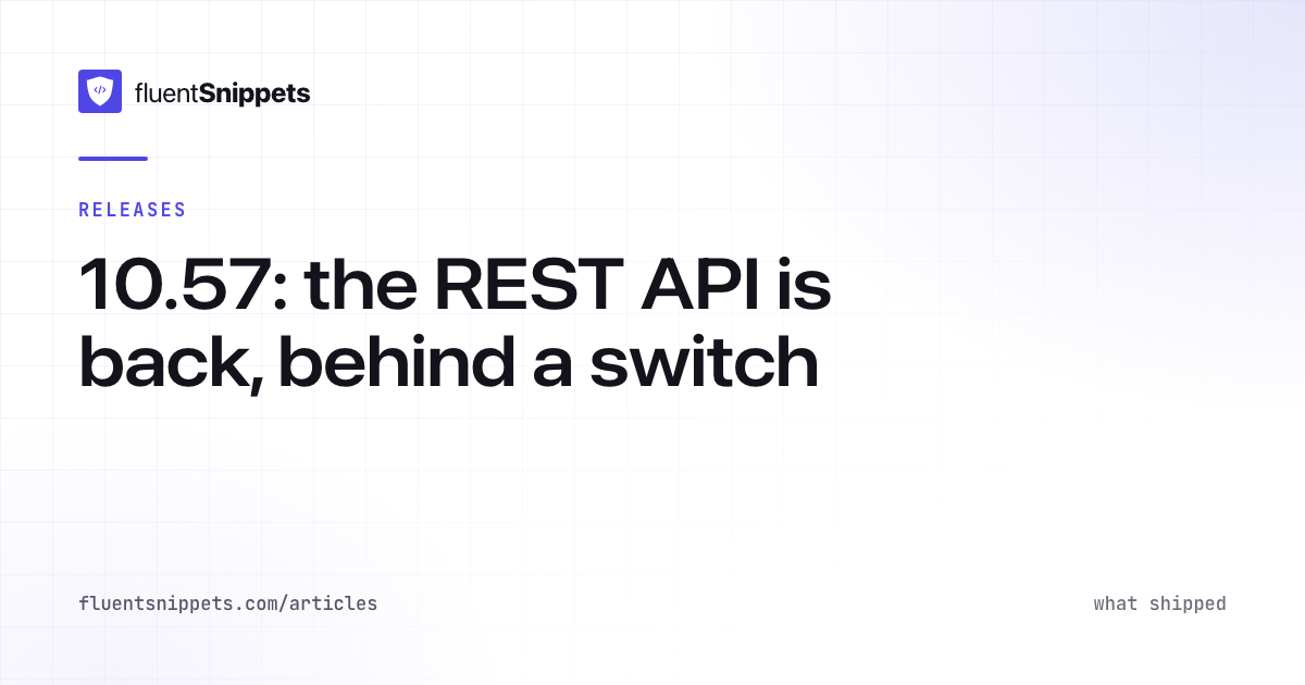 Cover illustration for 10.57: the REST API is back, behind a switch