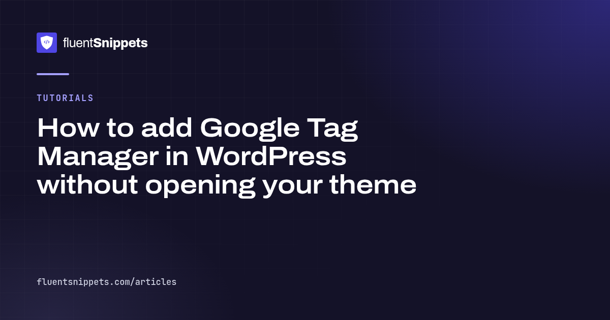 Cover illustration for How to add Google Tag Manager in WordPress without opening your theme