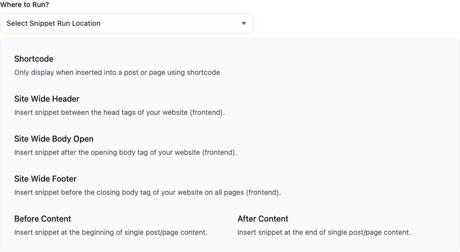 The run location selector expanded, showing Shortcode, Site Wide Header, Site Wide Body Open, Site Wide Footer, Before Content and After Content for a Content snippet.